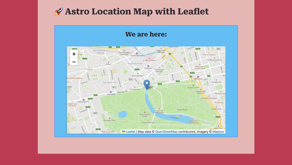 Astro JS Location Map: screenshot of finished project with map zoomed in on Hyde Park in London.  Zoom controls are visible