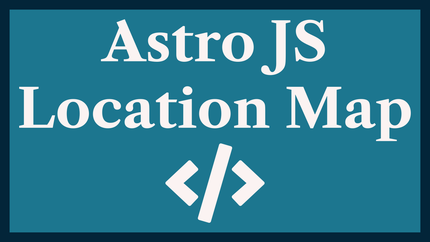 Astro JS Location Map: using Leaflet & Svelte