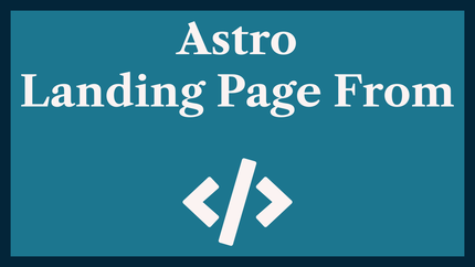 Astro Landing Page Form: Netlify Serverless Contact Form