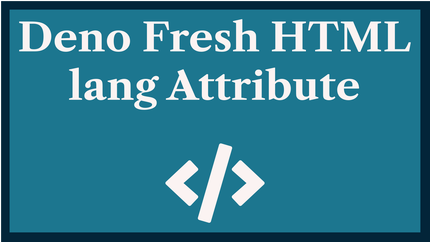 Deno Fresh HTML lang Attribute: Fresh a11y 🤗