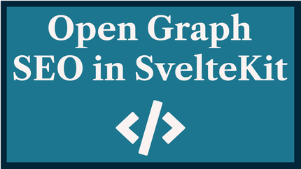 Open Graph SEO in SvelteKit: Custom Share Images