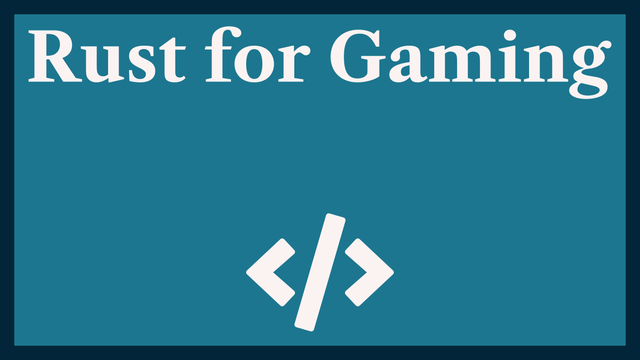 Rust for Gaming: Rust Game Development Engines 2024 🎮️