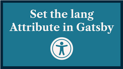 Set the lang Attribute in Gatsby: Improve Site Accessibility