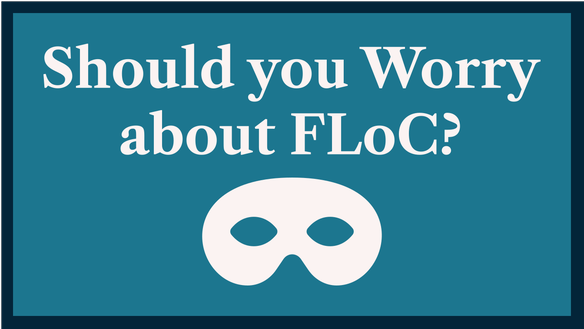 Should you Worry about FLoC? How to Opt your Site out