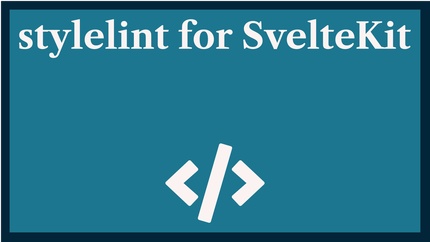 stylelint for SvelteKit: Keep your SCSS Code Consistent