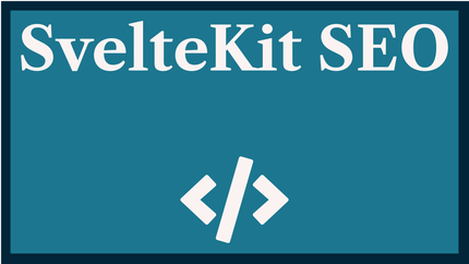 SvelteKit SEO: Search Engine Optimization Metadata