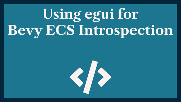 Using egui for Bevy ECS Introspection with Macroquad Rendering 🧐