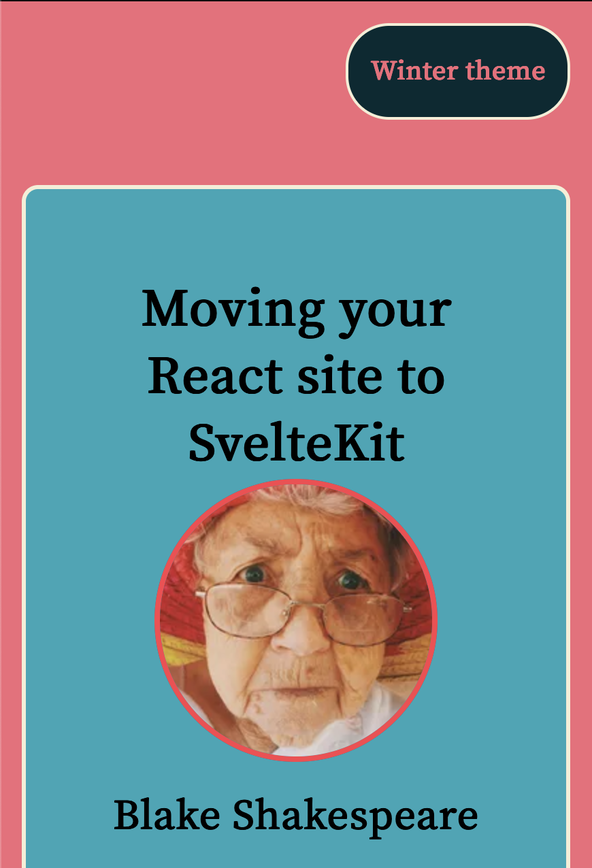 Using vanilla-extract with SvelteKit: What we're Building: Winter Theme: Screenshot shows a summary of a course with the title and a picture of the speaker.  Above is a button labelled Summer theme.  The site shows muted colours, evoking a winter feel.